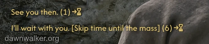 Ending dialogue choices showing See you then with 1 time segment and waiting until the mass with 6